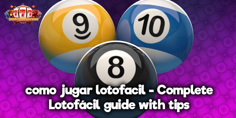 como jugar lotofacil